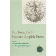 Teaching Early Modern English Prose by Ferguson, Margaret, 9781603290531