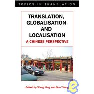 Translation, Globalisation and Localisation A Chinese Perspective by Ning, Wang; Yifeng, Sun, 9781847690531