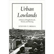 Urban Lowlands by Moga, Steven T., 9780226710532