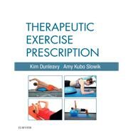 Therapeutic Exercise Prescription by Dunleavy, Kim, Ph.D.; Slowik, Amy Kubo, 9780323280532