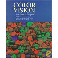 Color Vision: From Genes to Perception by Edited by Karl R. Gegenfurtner , Lindsay T. Sharpe , Foreword by B. B. Boycott, 9780521590532