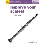 Improve Your Scales! Clarinet, Grades 4-5 by Harris, Paul, 9780571540532