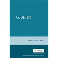 J.G. Ballard by Gasiorek, Andrzej, 9780719070532
