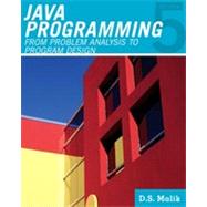 Java Programming From Problem Analysis to Program Design by Malik, D., 9781111530532