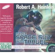Have Space Suit, Will Travel by Heinlein, Robert A., 9781934180532