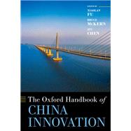 The Oxford Handbook of China Innovation by Fu, Xiaolan; McKern, Bruce; Chen, Jin, 9780190900533