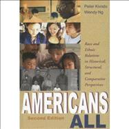 Americans All Race and Ethnic Relations in Historical, Structural, and Comparative Perspectives by Kivisto, Peter; Ng, Wendy, 9780195330533