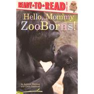 Hello, Mommy Zooborns! by Bleiman, Andrew; Eastland, Chris, 9780606270533