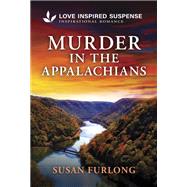 Murder in the Appalachians by Susan Furlong, 9781335980533