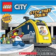 Stop That Train! (LEGO City: Storybook with Poster) by Landers, Ace; Wang, Sean, 9781338260533