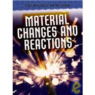 Material Changes and Reactions by Oxlade, Chris, 9781432900533
