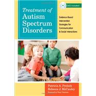 Treatment of Autism Spectrum Disorders by Prelock, Patricia A., Ph.D.; McCauley, Rebecca J., Ph.D., 9781598570533