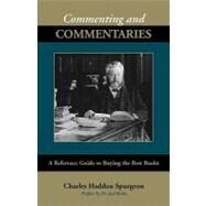Commenting and Commentaries by Spurgeon, Charles Haddon, 9781599250533