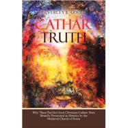Cathar Truth by Gould, Beverley E., 9781984500533
