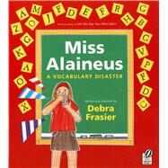 Miss Alaineus by Frasier, Debra, 9780152060534