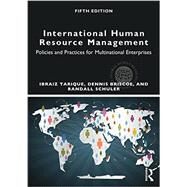 International Human Resource Management: Policies and Practices for Multinational Enterprises by Tarique; Ibraiz, 9780415710534