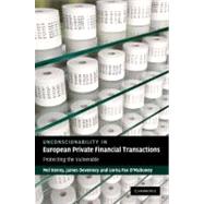 Unconscionability in European Private Financial Transactions: Protecting the Vulnerable by Edited by Mel Kenny , James Devenney , Lorna Fox O'Mahony, 9780521190534