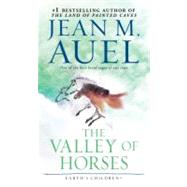The Valley of Horses Earth's Children, Book Two by AUEL, JEAN M., 9780553250534