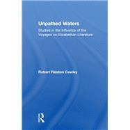 Unpathed Waters by Cawley,Robert R, 9780714620534