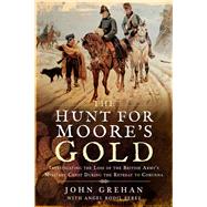 The Hunt for Moore's Gold by Grehan, John; Perez, Angel Rodil (CON), 9781526730534