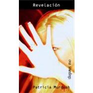 Revelacion/ Exposure by Murdoch, Patricia, 9781554690534