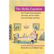 The Media Equation by Reeves, Byron; Nass, Clifford, 9781575860534