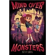 Mind over Monsters by Uhrig, Betsy, 9781665950534