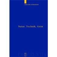 Natur, Technik, Geist by Schiemann, Gregor, 9783110180534