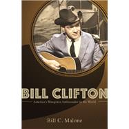 Bill Clifton by Malone, Bill C., 9780252040535