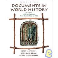Documents in World History, Volume I From Ancient Times to 1500 by Stearns, Peter N.; Gosch, Stephen S.; Grieshaber, Erwin P., 9780321100535