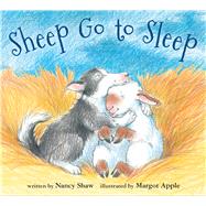 Sheep Go to Sleep by Shaw, Nancy; Apple, Margot, 9780544640535