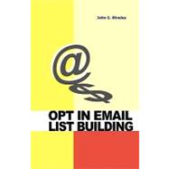 Opt in Email List Building by Rhodes, John S., 9781449500535