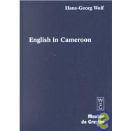 English in Cameroon by Wolf, Hans-Georg, 9783110170535