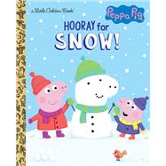 Hooray for Snow! (Peppa Pig) by Unknown, 9780593380536