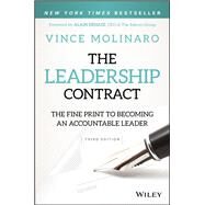 The Leadership Contract The Fine Print to Becoming an Accountable Leader by Molinaro, Vince, 9781119440536