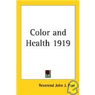 Color And Health 1919 by Pool, Reverend John J., 9781417980536