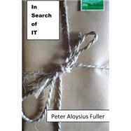 In Search of It by Fuller, Peter Aloysius; Simmonds, Amy P.; Clements, Julia, 9781518720536
