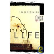 It's My Life Caitlin: Book 2 by CARLSON, MELODY, 9781590520536