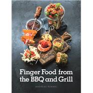 Finger Food from the Bbq and Grill by Rummel, Andreas; Tacke, Dirk, 9781910690536
