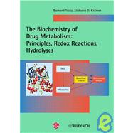 The Biochemistry of Drug Metabolism Volume 1: Principles, Redox Reactions, Hydrolyses by Testa, Bernard; Krämer, Stefanie D., 9783906390536
