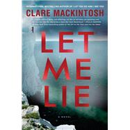 Let Me Lie by Mackintosh, Clare, 9780451490537