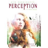 Perception: A Clarity Novel by Harrington, Kim, 9780545230537