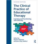 The Clinical Practice of Educational Therapy: Learning and Functioning with Diversity by Ficksman; Maxine, 9781138240537
