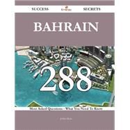 Bahrain: 288 Most Asked Questions on Bahrain - What You Need to Know by Ryan, Jeffrey, 9781488880537