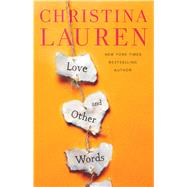 Love and Other Words by Lauren, Christina, 9781501190537
