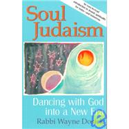 Soul Judaism by Dosick, Wayne D., 9781580230537
