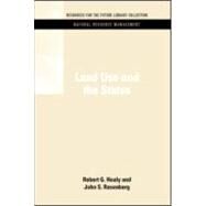 Land Use and the States by Healy, Robert G.; Rosenberg, John S., 9781617260537