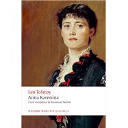 Anna Karenina by Tolstoy, Leo; Bartlett, Rosamund, 9780198800538