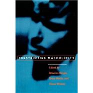 Constructing Masculinity by Berger,Maurice;Berger,Maurice, 9780415910538