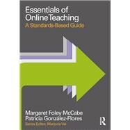 Essentials of Online Teaching: A Standards-Based Guide by Foley McCabe; Margaret, 9781138920538